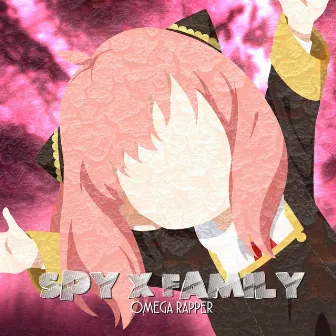 Tudo pela Missão: Spy X Family by ÔmegaRapper