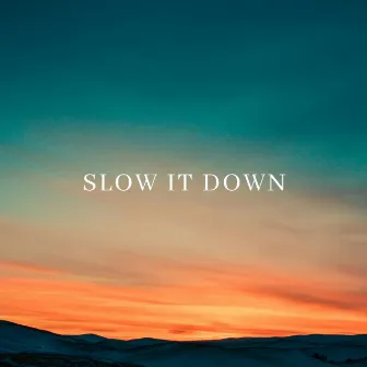 Slow it down by Oding