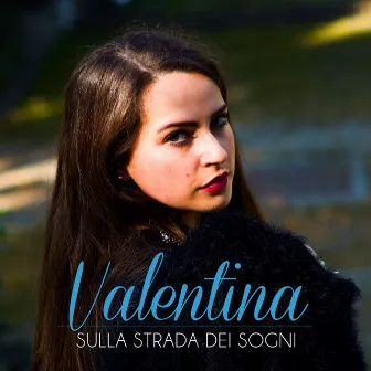 Sulla Strada Dei Sogni by Valentina