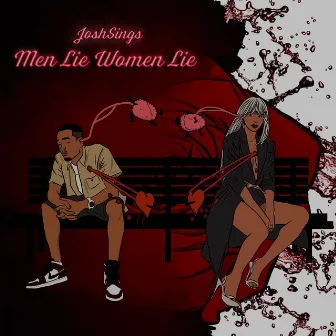 Men Lie Women Lie by Josh Sings