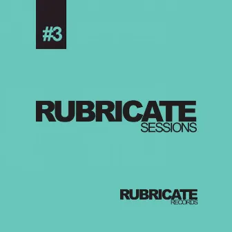 Rubricate Sessions #3 by Nomad