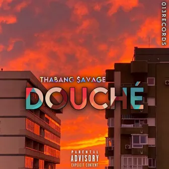 Douché by Thabang $avage