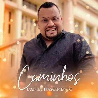 Caminhos (Playback) by Daniel Nascimento