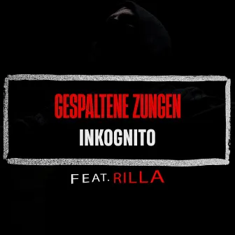 Gespaltene Zungen by Inkognito