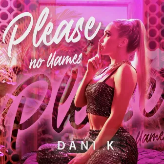 Please No Llames by Dani K