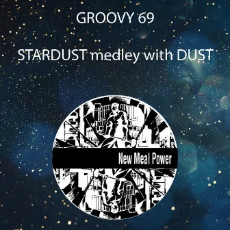 Stardust Medley With Dust by Groovy 69