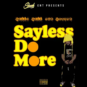 Sayless Do More by Melly Mell Tha Mobsta