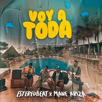 Voy a Toda (Acústico) by MANE ARIZA