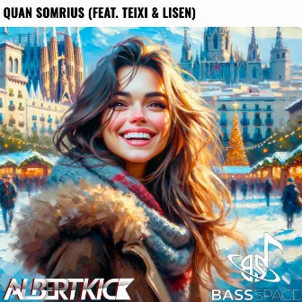 Quan somrius (feat. Teixi & Lisen) by Albert Kick