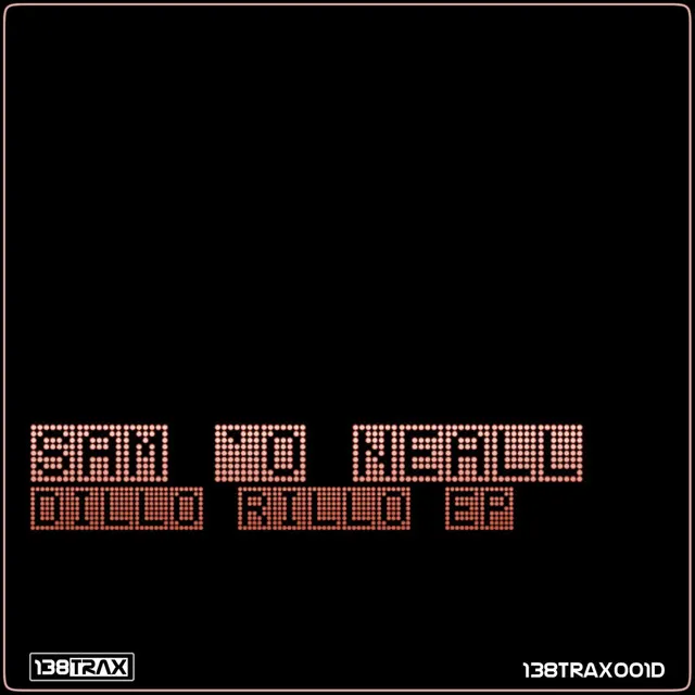 Dillo Rillo - Sam's 4AM Mix