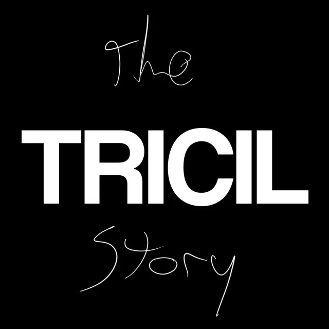 The Tricil Story