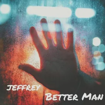 Better Man by Jeffrey