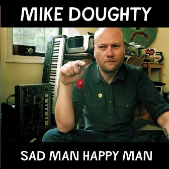 Sad Man Happy Man by Mike Doughty