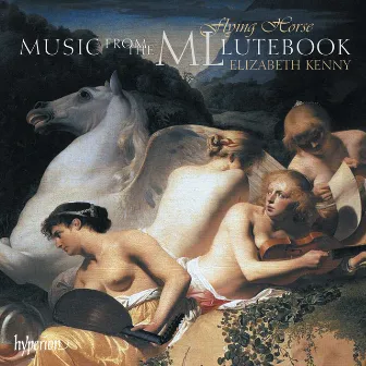 Flying Horse: Renaissance Music from the ML Lutebook by Robert Ballard