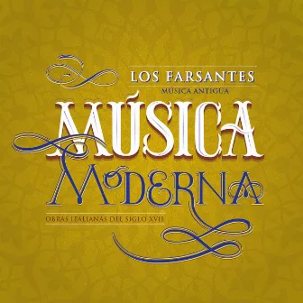 Música Moderna, Obras Italianas del Siglo Xvii by Los Farsantes Música Antigua