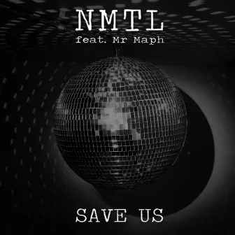 Save Us by Nmtl