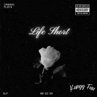 Life Short by Kungg Fuu