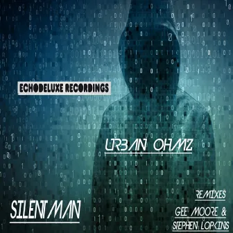 Silent Man by Urban Ohmz