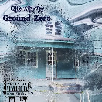 Ground Zero by Sic Wit It