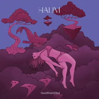 Halim by GoodMostlyBad