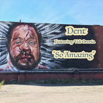 So Amazing by Dent