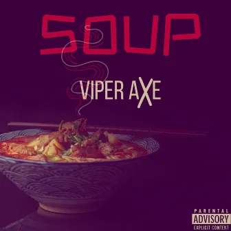 Soup by Viper Axe