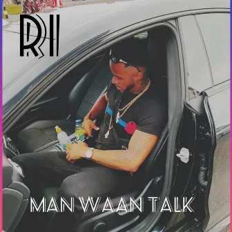 Man Waan Talk by R1 RNO