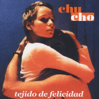 Tejido De Felicidad by Chucho