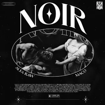 NOIR by MACO99