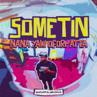 Sometin by Nana Yaw Ofori-Atta