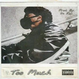 Too Much by Unknown Artist