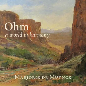 Ohm: A World in Harmony by Marjorie de Muynck