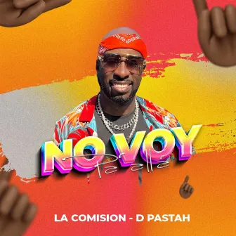 No Voy Pa’ Allá by La Comision