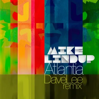 Atlantia (Dave Lee Remix) by Mike Lindup