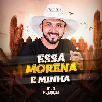 Essa Morena É Minha by Flaguim Moral