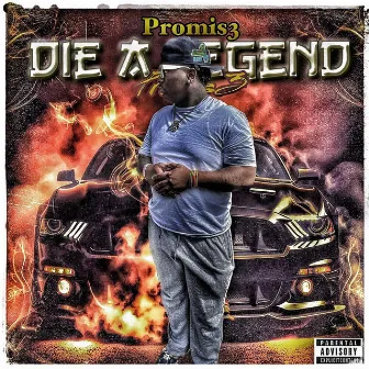 Die A Legend by Promis3