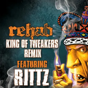 King of Tweakers Remix - EP by Rehab