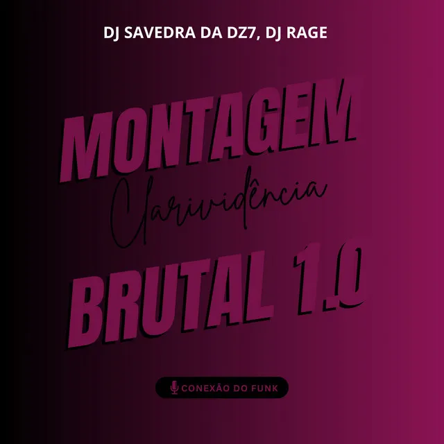 Montagem Clarividência Brutal 1.0