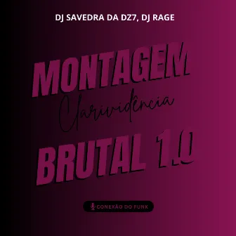 Montagem Clarividência Brutal 1.0 by DJ SAVEDRA DA DZ7