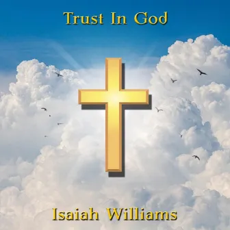 Trust in God by Isaiah Williams