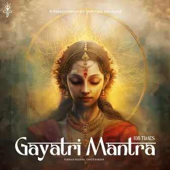 Gayatri Mantra 108 Times by Tushar Saxena