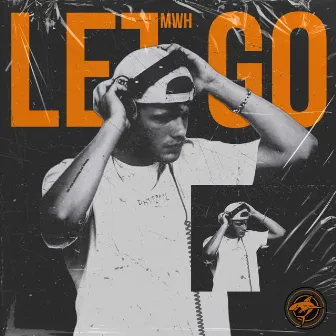 Let Go by MWH