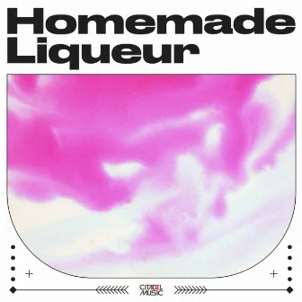 Homemade Liqueur by CITADEL MUSIC