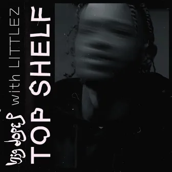 Top Shelf by Littlez