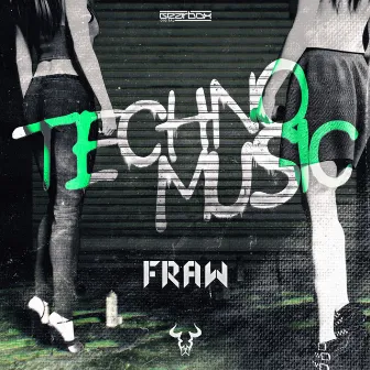 Techno Music by Fraw