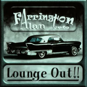 Lounge Out!! by Alan Farrington