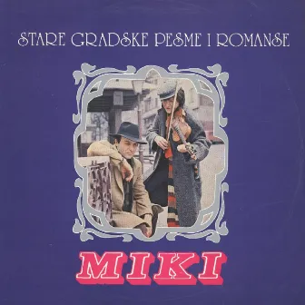 Stare Gradske Pesme I Romanse by Miki Jevremovic