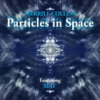 Particles in Space by Merrill Collins