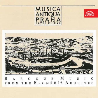 Baroque Music from the Kroměřiž Archives by Musica Antiqua Praha