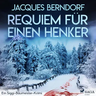 Requiem für einen Henker - Ein Siggi-Baumeister-Krimi by Jacques Berndorf